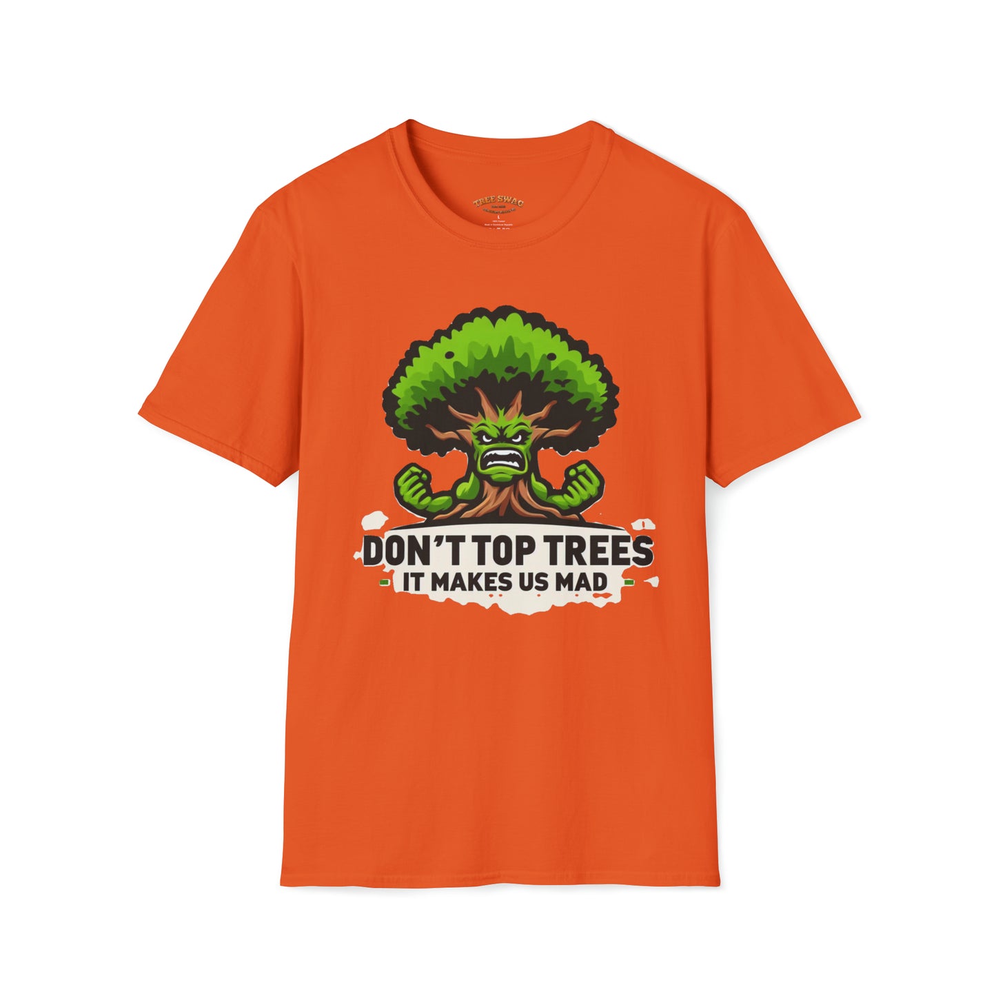 Don't Top Trees T-Shirt