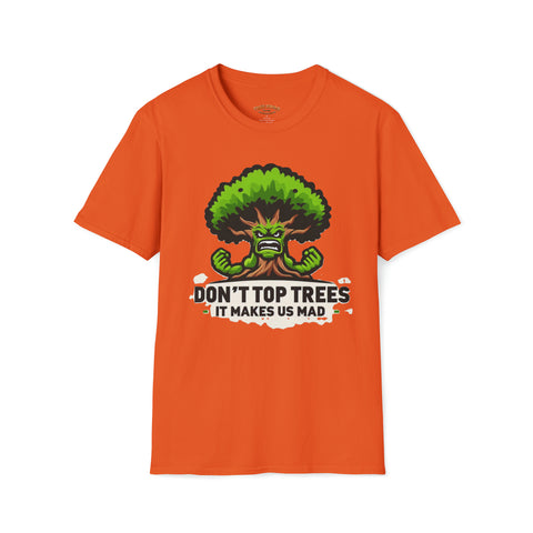Don't Top Trees T-Shirt