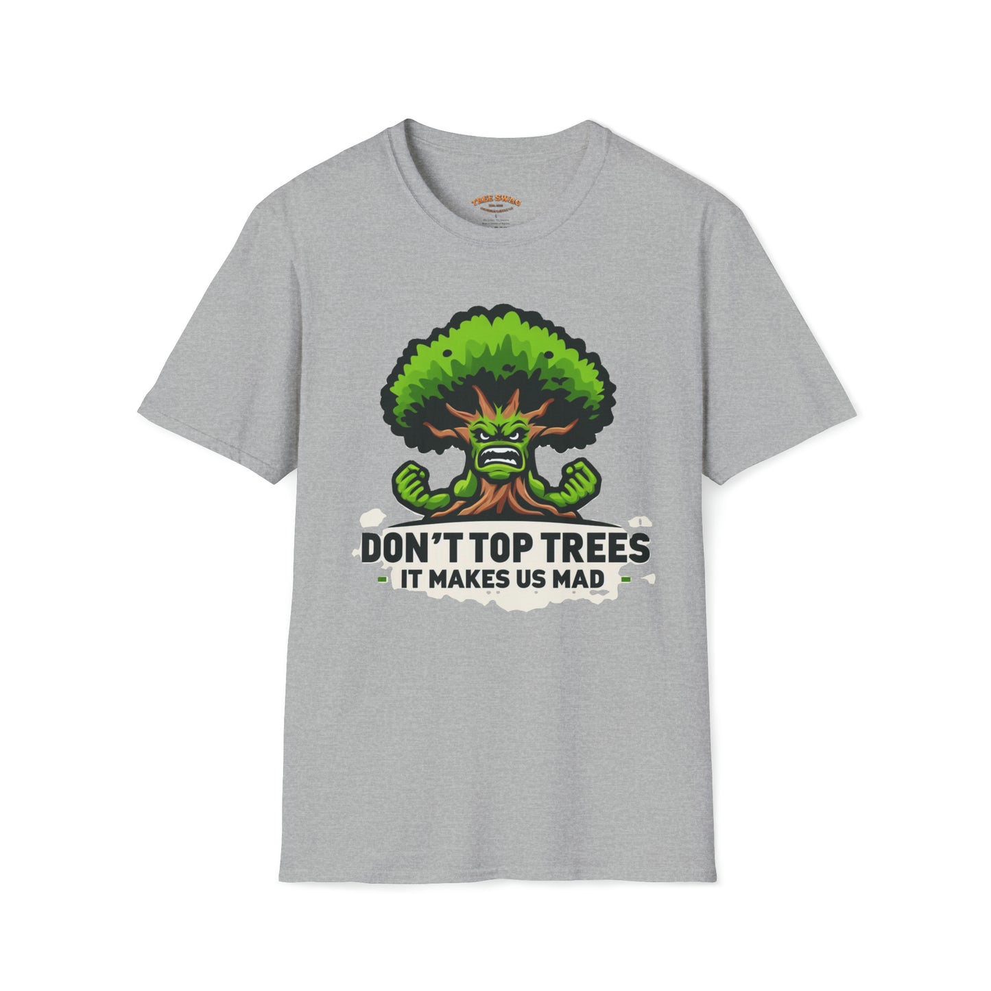 Don't Top Trees T-Shirt