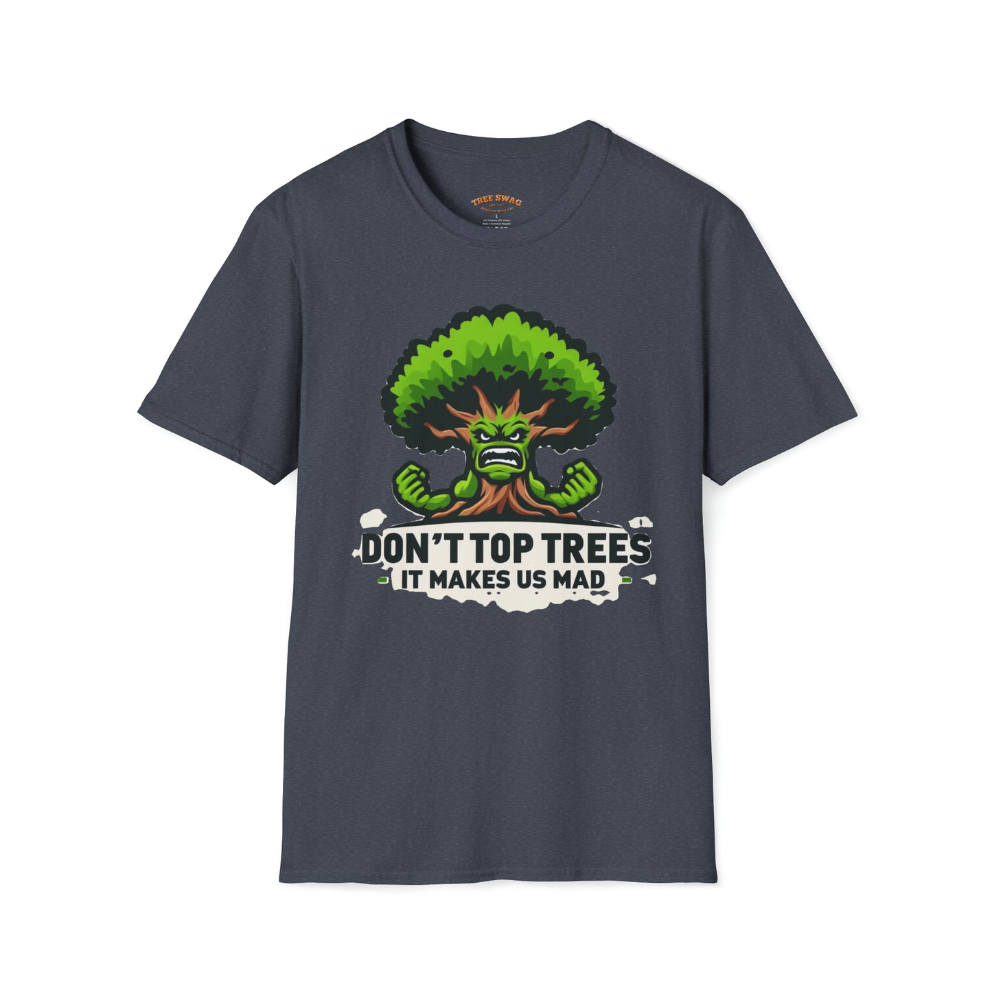 Don't Top Trees T-Shirt