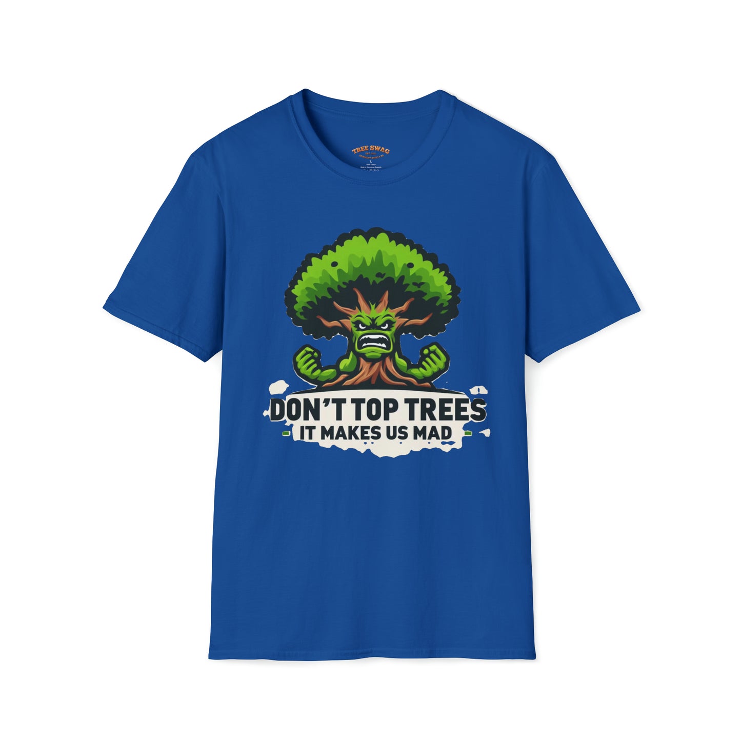 Don't Top Trees T-Shirt